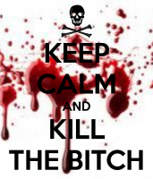 /album/keep-calm/keep-calm-and-kill-the-bitch-116-png/
